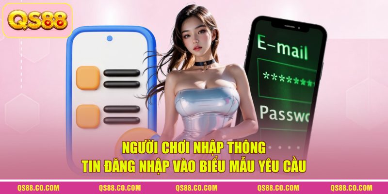 Quy Trình Đăng Nhập QS88 Chuẩn Xác Và Nhanh Chóng 2026 2 Người chơi nhập thông tin đăng nhập vào biểu mẫu yêu cầu