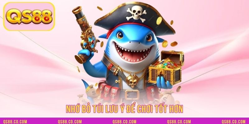 Nhớ bỏ túi lưu ý để chơi tốt hơn Nhớ bỏ túi lưu ý để chơi tốt hơn